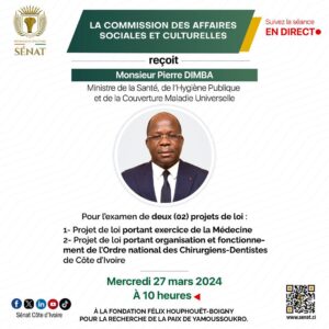 La CASC du Sénat ivoirien accueillera le Ministre de la Santé pour une séance consacrée à l’examen de deux importants projets de loi.