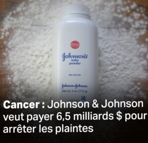 Johnson & Johnson propose un règlement historique de 6,5 milliards de dollars sur 25 ans pour résoudre les litiges liés au cancer ovarien